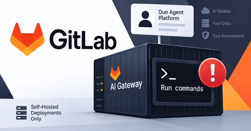 CVE-2026-90970: GitLab AI Gateway RCE Flaw — Update Self-Hosted Now